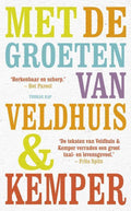 Met de groeten van Veldhuis en Kemper - Remco Veldhuis, Richard Kemper