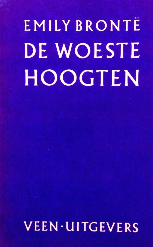 De woeste hoogten - Emily Bronte