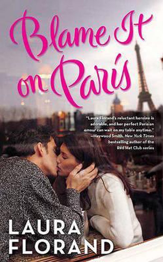 Blame It on Paris - Laura Florand