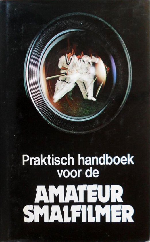 Praktisch handboek voor de amateur smalfilmer - Christopher Wordsworth