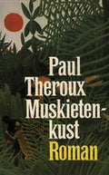 Muskietenkust - Theroux Paul - Theroux Paul, Onbekend