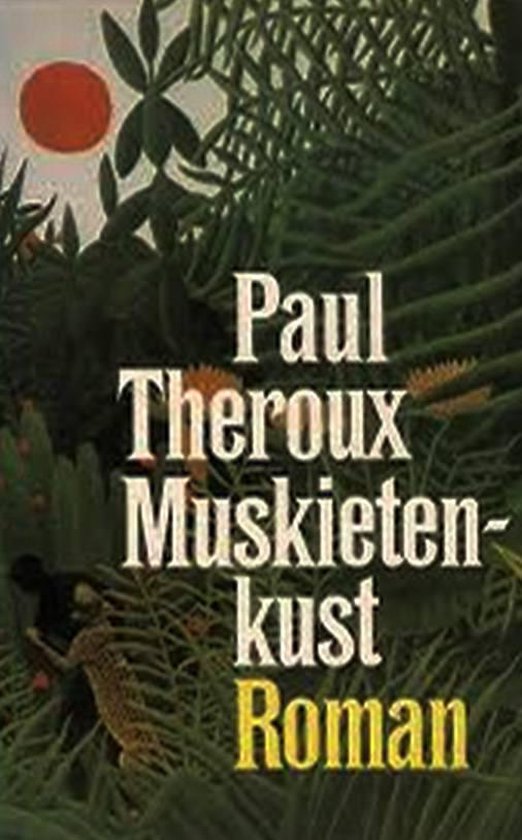 Muskietenkust - Theroux Paul - Theroux Paul, Onbekend