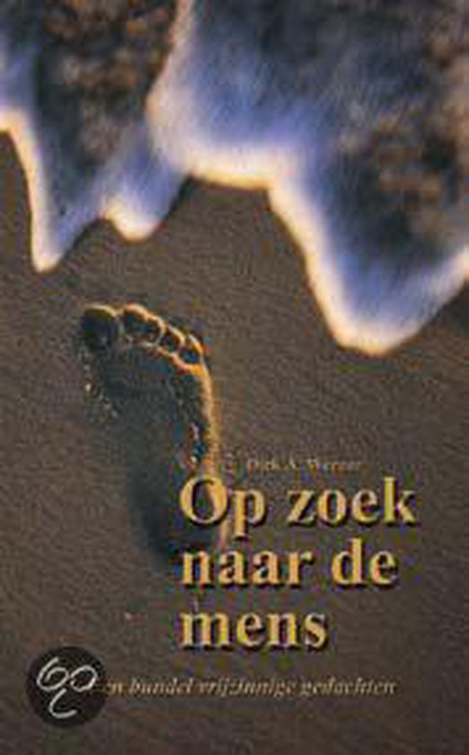 Op Zoek Naar De Mens - Werner Dick A.