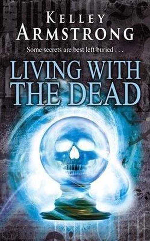 Living With The Dead - Kelley Armstrong, K. L. Armstrong
