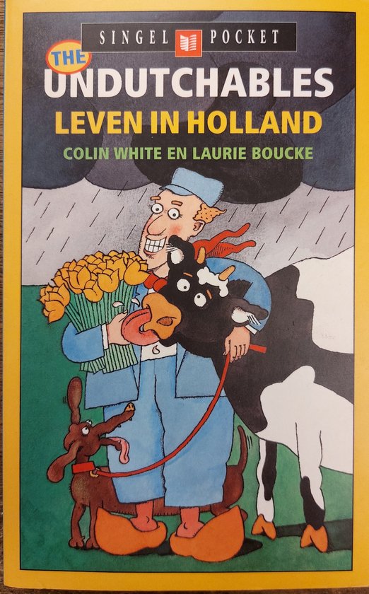 Undutchables - Colin White, Laurie Boucke