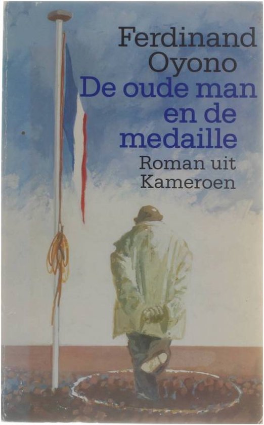 Oude man en de medaille - Ferdinand Oyono, Margrit de Sabloniere