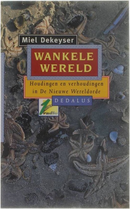 Wankele wereld: houdingen en verhoudingen in de nieuwe wereldorde - M. Dekeyser
