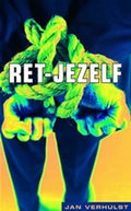 Ret Jezelf - Jan C.R.M. Verhulst