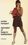 Tjeempie !, of Liesje in Luiletterland - Remco Campert