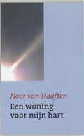 Een Woning Voor Mijn Hart - Noor van Haaften