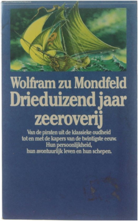 Drieduizend jaar zeerovery - ZU MONDFELD, Wolfram, Tine Pollmann - Vroom