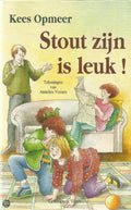 Stout zijn is leuk - Kees Opmeer, Annelies Vossen