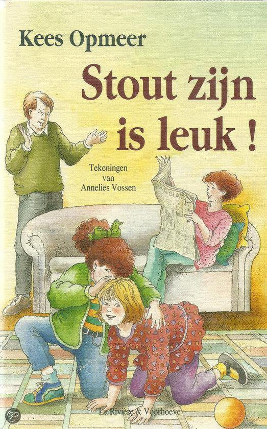 Stout zijn is leuk - Kees Opmeer, Annelies Vossen