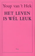 Het leven is wel leuk - Youp van 't Hek