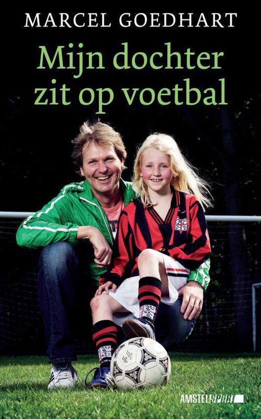 Mijn Dochter Zit Op Voetbal - Marcel Goedhart