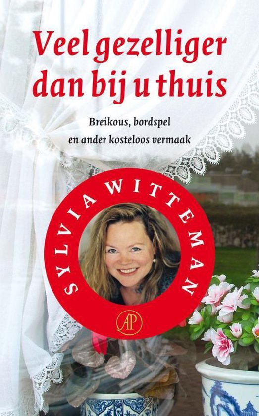 Veel Gezelliger Dan Bij U Thuis - Sylvia Witteman