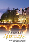 Als Een God In Amsterdam - Louis Paul Boon, Remco Campert, Joost Zwagerman, Geert Mak, etc.