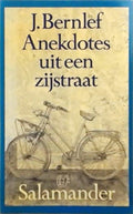 Anekdotes uit een zijstraat - J. Bernlef