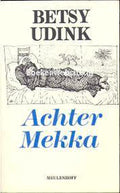 Achter Mekka - Betsy Udink
