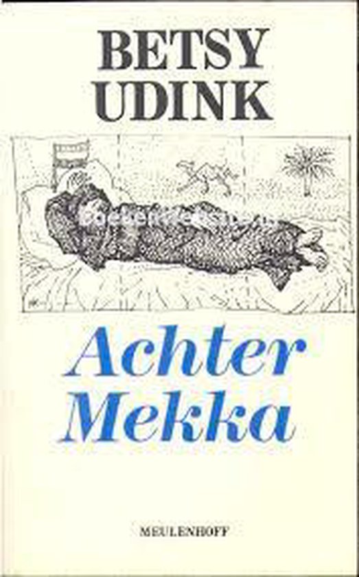 Achter Mekka - Betsy Udink