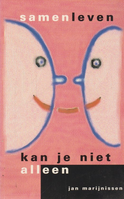 Samenleven kan je niet alleen - J. Marijnissen