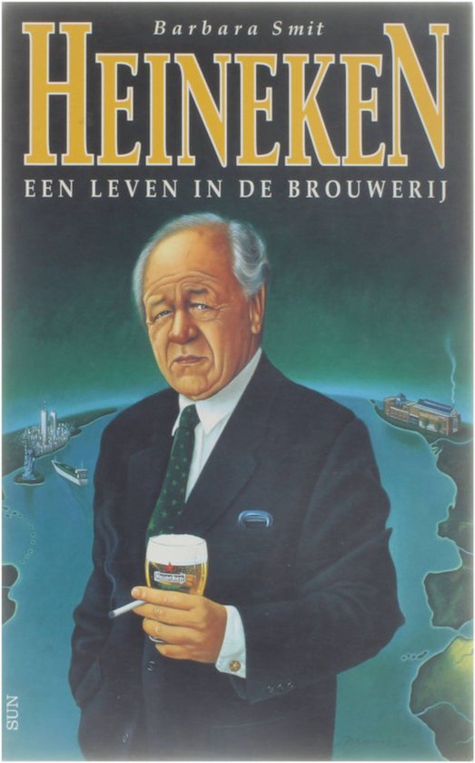 Heineken Een Leven In De Brouwerij - Barbara Smit