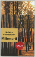 Millemorti - Nelleke Noordervliet, Noordervliet, Nelleke