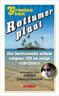 Groeten Van Rottemerplaat - Joost Zwagerman