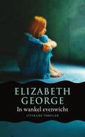 Inspecteur Lynley - mysterie 15 - In wankel evenwicht - Elizabeth George, Marga Blankestijn