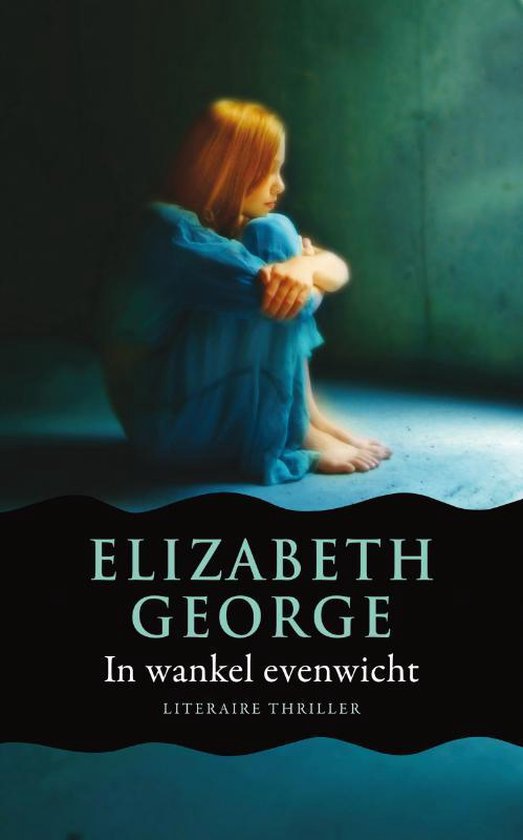 Inspecteur Lynley - mysterie 15 - In wankel evenwicht - Elizabeth George, Marga Blankestijn