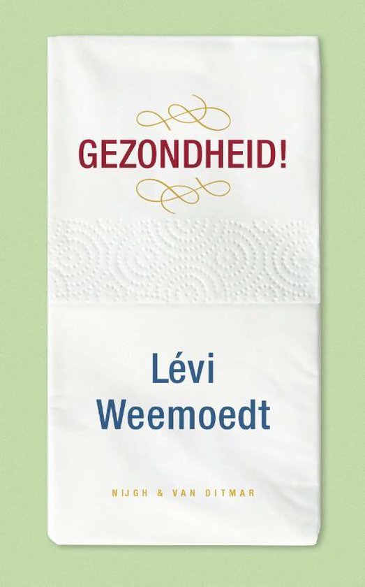 Gezondheid! - Lévi Weemoedt
