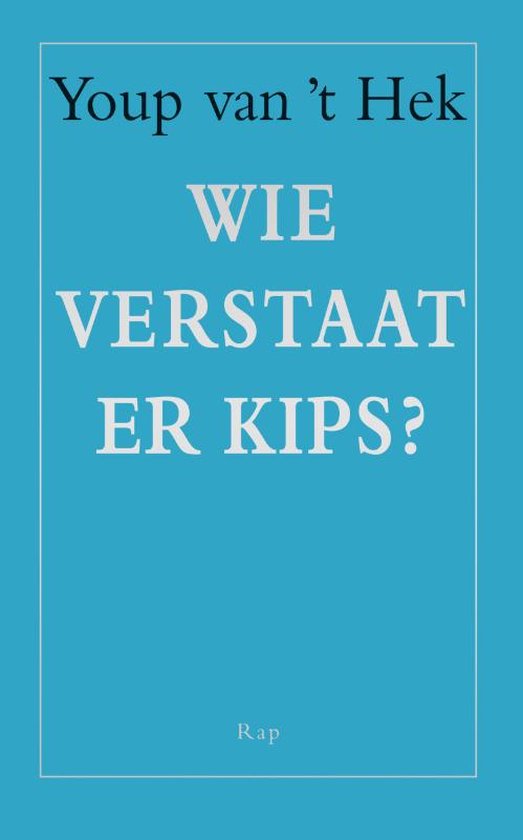 Wie verstaat er kips? - Youp van 't Hek