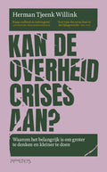 Kan de overheid crises aan? - Herman Tjeenk Willink