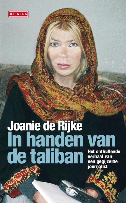 In handen van de taliban - Joanie de Rijke, J. de Rijke