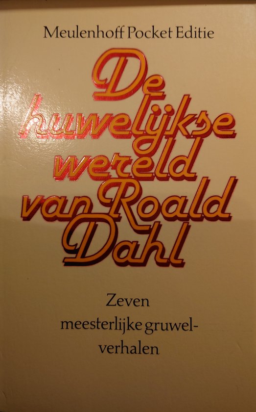 Huwelijkse wereld van - Roald Dahl