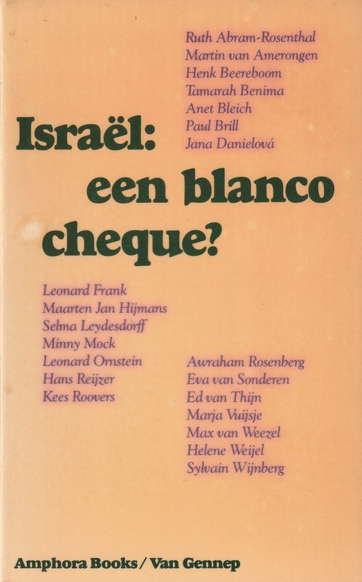Israel een blanco cheque - Ali Kaveh, Max van Weezel