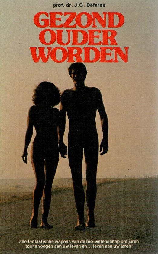 Gezond ouder worden - J.G. Defares