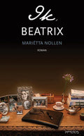 Ik, Beatrix - Marietta Nollen