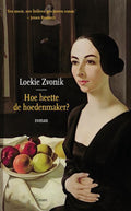 Hoe heette de hoedenmaker? - Loekie Zvonik