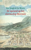 De opstand op het slavenschip Meermin - Dan Sleigh, Piet Westra