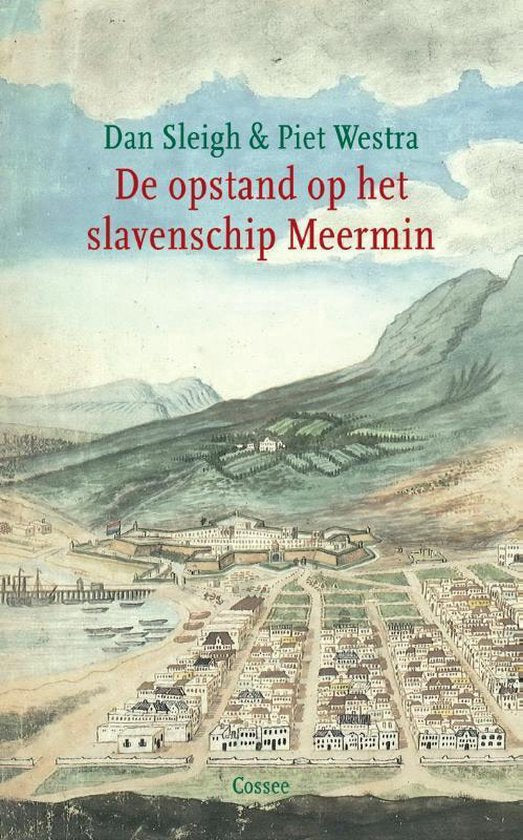 De opstand op het slavenschip Meermin - Dan Sleigh, Piet Westra