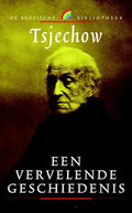 Een vervelende geschiedenis - Anton Tsjechov