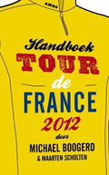 Handboek tour de France 2012 - Michael Boogerd, Maarten Scholten