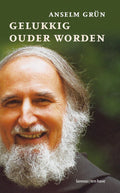 Gelukkig Ouder Worden - Anselm Grün