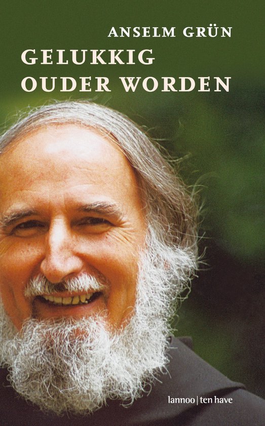Gelukkig Ouder Worden - Anselm Grün