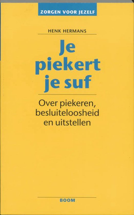 Zorgen voor jezelf - Je piekert je suf - Henk Hermans