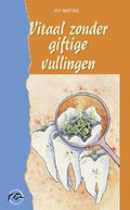 Vitaal zonder giftige vullingen - Roy Martina