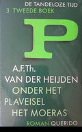 Onder het plaveisel het moeras - A.F.Th. van der Heijden