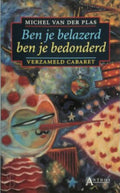 Ben je belazerd ben je bedonderd - Michel van der Plas