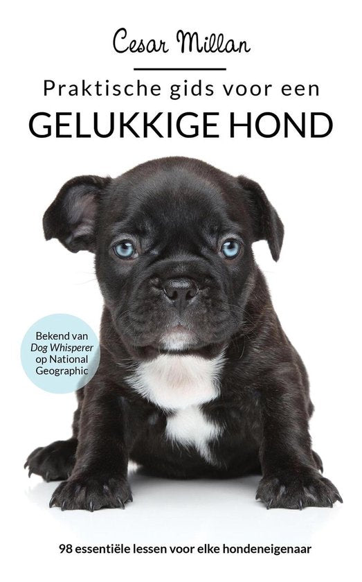 Praktische gids voor een gelukkige hond - Cesar Millan, Melissa Jo Peltier